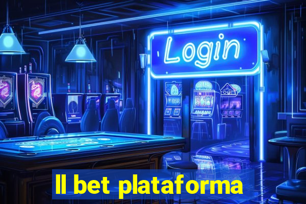 ll bet plataforma